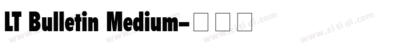 LT Bulletin Medium字体转换